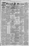 Liverpool Mercury Tuesday 02 January 1855 Page 1