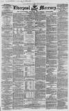 Liverpool Mercury Tuesday 09 January 1855 Page 1