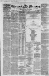 Liverpool Mercury Friday 16 March 1855 Page 1