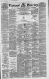 Liverpool Mercury Tuesday 19 June 1855 Page 1