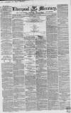 Liverpool Mercury Tuesday 26 June 1855 Page 1