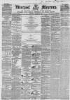 Liverpool Mercury Wednesday 17 October 1855 Page 1