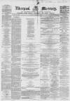 Liverpool Mercury Friday 09 November 1855 Page 1