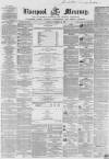 Liverpool Mercury Monday 12 November 1855 Page 1