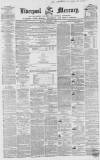 Liverpool Mercury Monday 03 December 1855 Page 1
