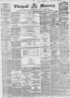 Liverpool Mercury Monday 17 December 1855 Page 1