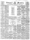 Liverpool Mercury Friday 25 January 1856 Page 1
