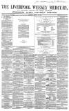 Liverpool Mercury Saturday 15 March 1856 Page 1