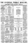 Liverpool Mercury Saturday 10 May 1856 Page 1