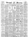 Liverpool Mercury Monday 07 July 1856 Page 1
