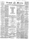 Liverpool Mercury Friday 08 August 1856 Page 1