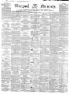 Liverpool Mercury Wednesday 08 October 1856 Page 1