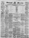 Liverpool Mercury Friday 16 January 1857 Page 1