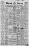 Liverpool Mercury Wednesday 28 January 1857 Page 1