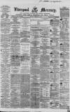 Liverpool Mercury Monday 02 February 1857 Page 1