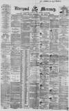 Liverpool Mercury Monday 09 February 1857 Page 1