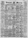 Liverpool Mercury Monday 16 February 1857 Page 1