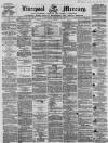 Liverpool Mercury Wednesday 25 February 1857 Page 1