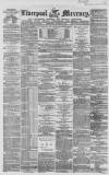 Liverpool Mercury Wednesday 25 March 1857 Page 1