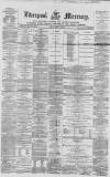 Liverpool Mercury Friday 17 April 1857 Page 1