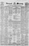 Liverpool Mercury Wednesday 06 May 1857 Page 1