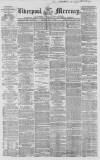 Liverpool Mercury Monday 25 May 1857 Page 1