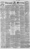 Liverpool Mercury Wednesday 27 May 1857 Page 1