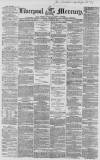 Liverpool Mercury Monday 22 June 1857 Page 1