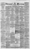 Liverpool Mercury Monday 06 July 1857 Page 1