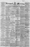 Liverpool Mercury Monday 27 July 1857 Page 1