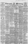 Liverpool Mercury Monday 10 August 1857 Page 1