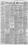 Liverpool Mercury Wednesday 12 August 1857 Page 1