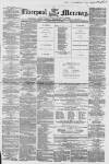 Liverpool Mercury Friday 14 August 1857 Page 1