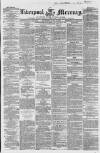 Liverpool Mercury Wednesday 26 August 1857 Page 1