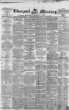 Liverpool Mercury Monday 12 October 1857 Page 1