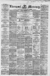 Liverpool Mercury Monday 14 December 1857 Page 1