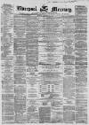 Liverpool Mercury Monday 25 January 1858 Page 1