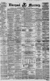 Liverpool Mercury Tuesday 26 January 1858 Page 1