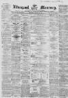 Liverpool Mercury Thursday 28 January 1858 Page 1