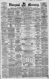 Liverpool Mercury Tuesday 02 February 1858 Page 1