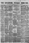 Liverpool Mercury Saturday 27 February 1858 Page 1