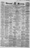 Liverpool Mercury Thursday 04 March 1858 Page 1