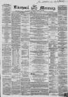 Liverpool Mercury Friday 19 March 1858 Page 1