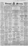 Liverpool Mercury Thursday 22 April 1858 Page 1