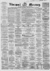 Liverpool Mercury Monday 28 June 1858 Page 1