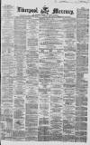 Liverpool Mercury Saturday 03 July 1858 Page 1