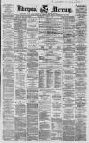 Liverpool Mercury Wednesday 07 July 1858 Page 1