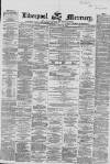 Liverpool Mercury Wednesday 28 July 1858 Page 1