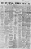 Liverpool Mercury Saturday 31 July 1858 Page 1
