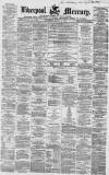 Liverpool Mercury Wednesday 11 August 1858 Page 1